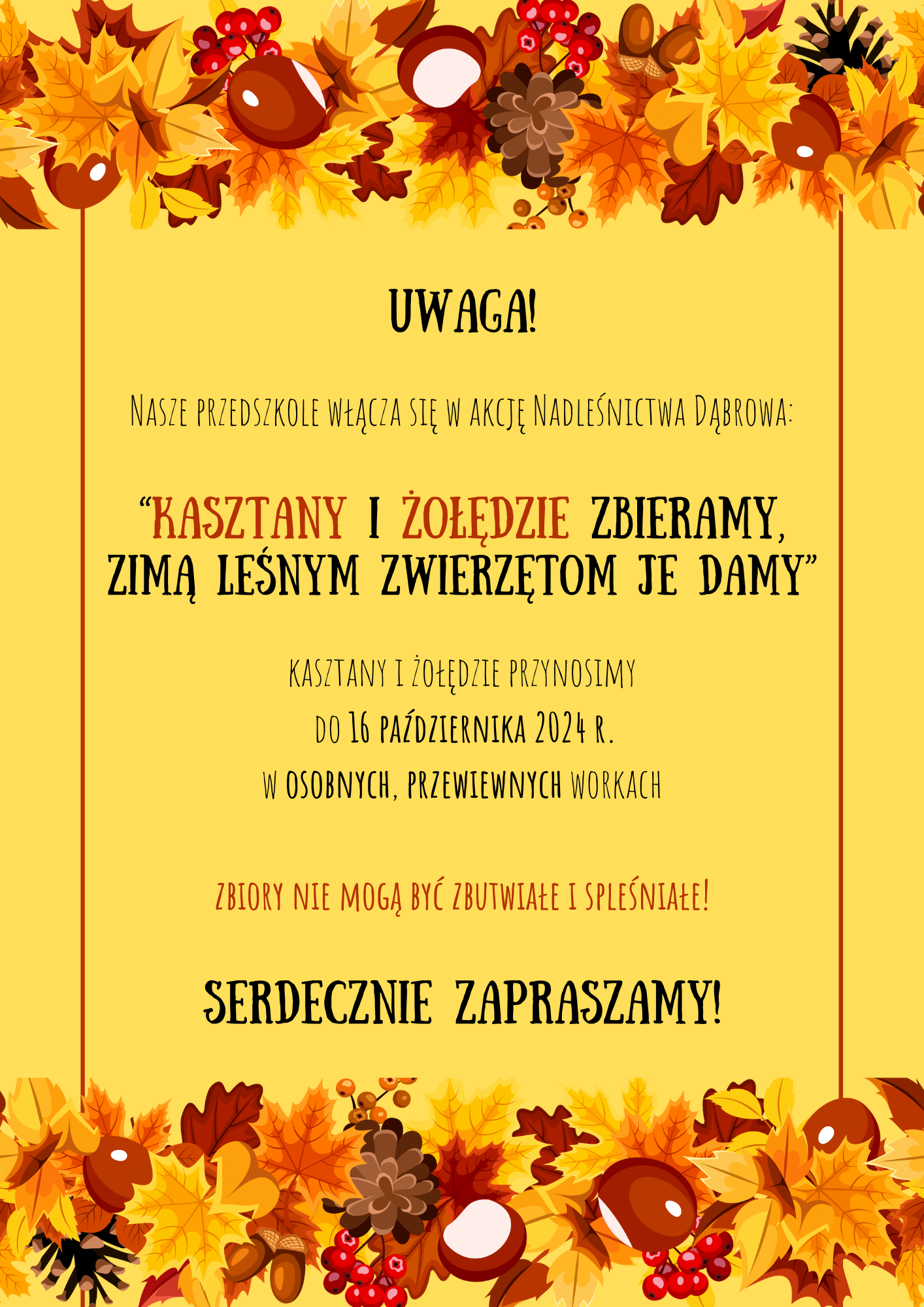 AKCJA ''KASZTANY I ŻOŁĘDZIE ZBIERAMY, ZIMĄ LEŚNYM ZWIERZĘTOM JE DAMY''