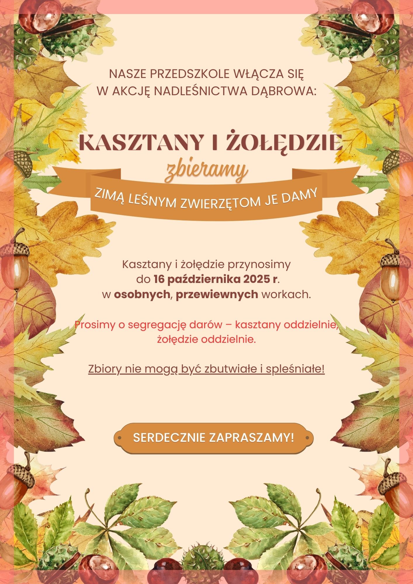 AKCJA ''KASZTANY I ŻOŁĘDZIE ZBIERAMY, ZIMĄ LEŚNYM ZWIERZĘTOM JE DAMY''
